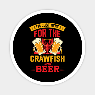 Funny Crawfish Lobster I'm Just Here For The Crawfish & Beer Magnet